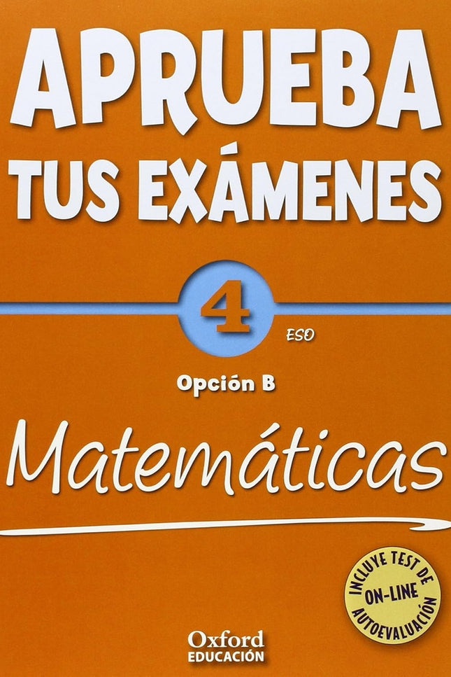 Libro Aprueba Tus Exámenes: Matemáticas Opción B 4º Eso Pack: Cuad: Cuaderno diseñado como refuerzo y repaso de los cont