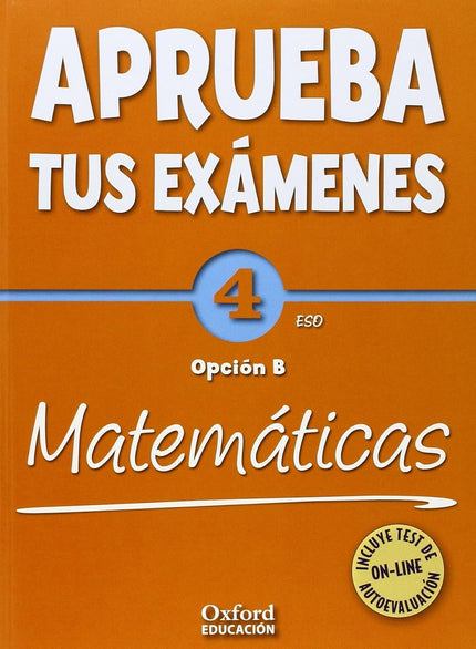 Libro Aprueba Tus Exámenes: Matemáticas Opción B 4º Eso Pack: Cuad: Cuaderno diseñado como refuerzo y repaso de los cont