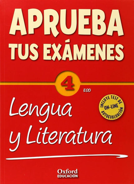 Libro Aprueba Tus Exámenes: Lengua Castellana Y Literatura 4º Eso: Cuaderno diseñado como refuerzo y repaso de los conte