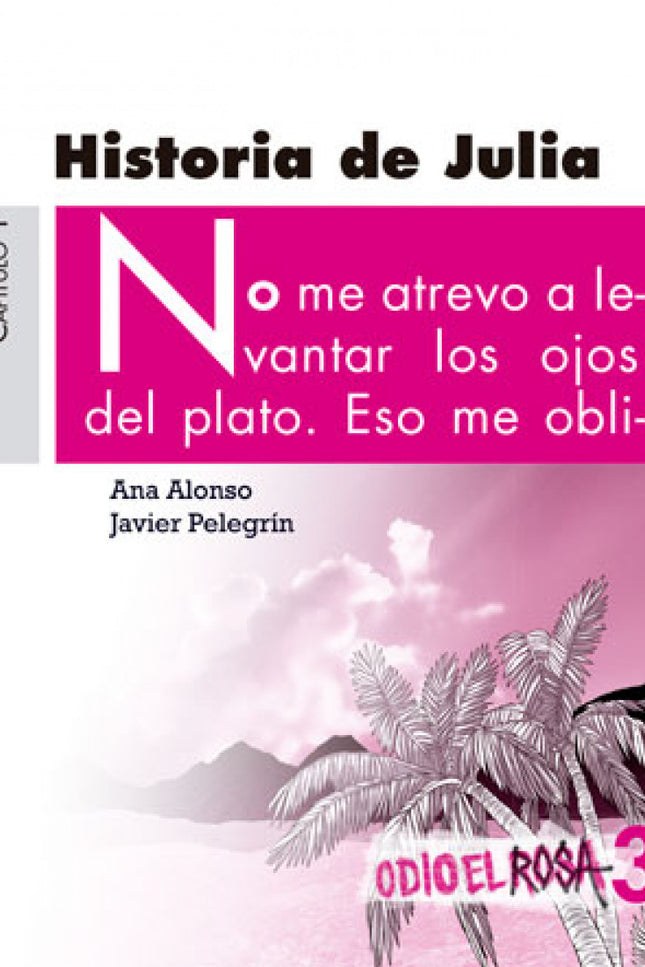 Historia De Julia 3 Odio El Rosa