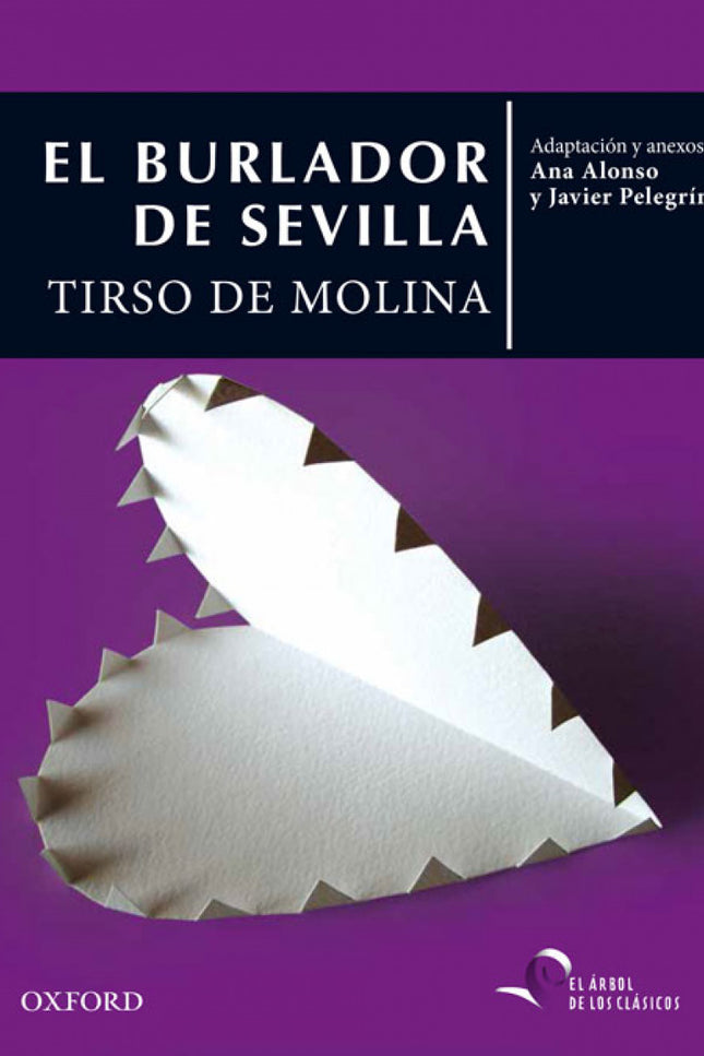 Libro El Burlador De Sevilla: Don Juan es un joven guapo, inteligente y con mucha suerte en la vida. ¿Por qué pierde ent