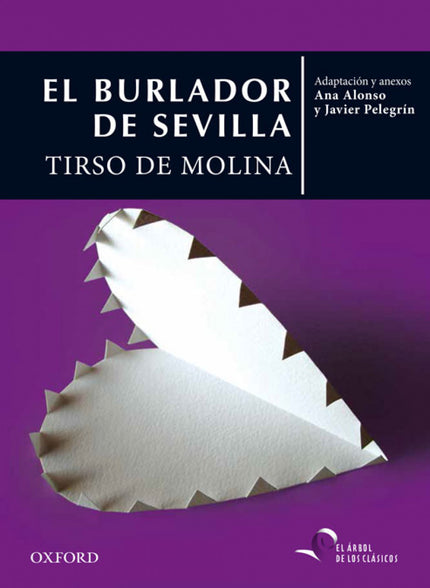 Libro El Burlador De Sevilla: Don Juan es un joven guapo, inteligente y con mucha suerte en la vida. ¿Por qué pierde ent