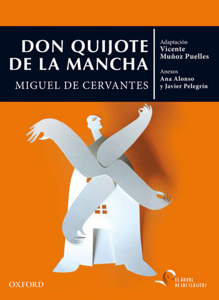 Libro Don Quijote De La Mancha: El mundo sería diferente si Cervantes no hubiera escrito Don Quijote de la Mancha, novel