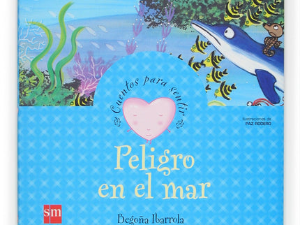 Libro Peligro En El Mar: El caballito de mar Quino y sus amigos del océano están muy preocupados: una gran mancha negra 