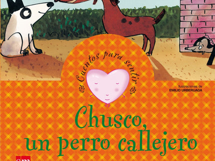 Libro Chusco, Un Perro Callejero: Chusco es un perro callejero que está ya viejo y enfermo. Sus amigos le ayudan llevánd