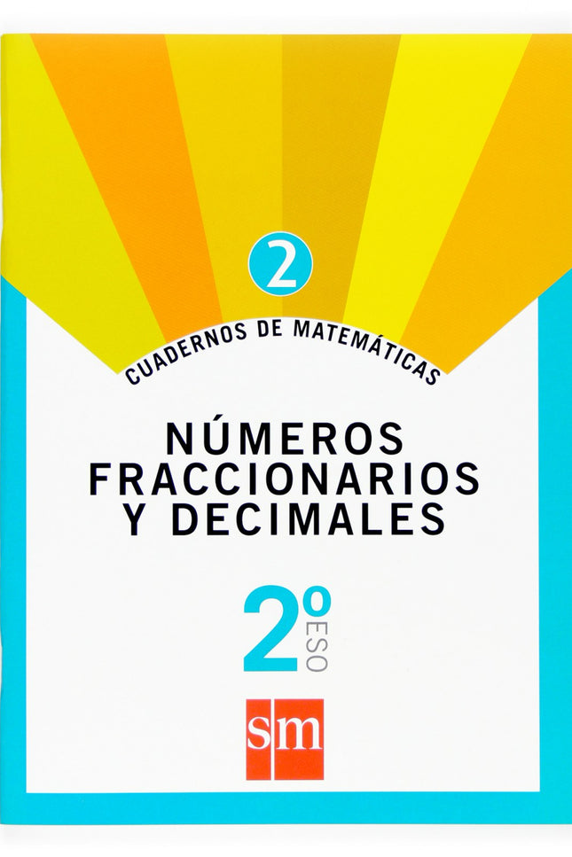 Cuaderno de matemáticas 2. 2ºESO. Números fraccionarios y decimales - Romeralo Rodríguez - Otro formato