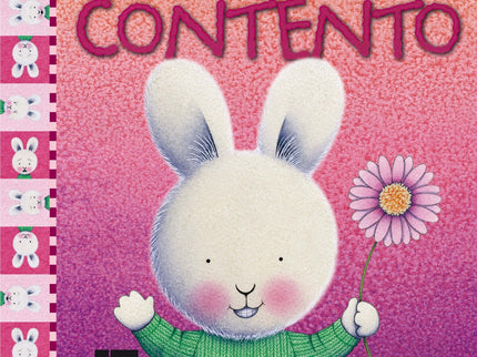 Libro Cuando Estoy Contento: Con este libro experimentaremos cómo se siente nuestro amigo el conejo cuando se encuentra 