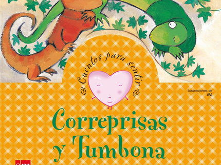 Libro Correprisas Y Tumbona: Correprisas y Tumbona son dos lagartijas que tendrán que salir de algún que otro tropiezo. 