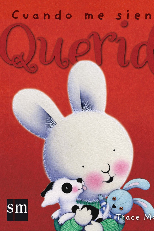 Libro Cuando Me Siento Querido: Sentirse querido es maravilloso: te sientes valorado, seguro, contento y especial. ¿Qué 