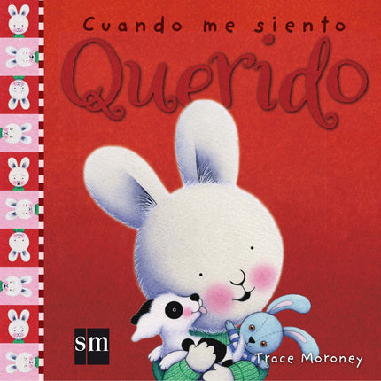 Libro Cuando Me Siento Querido: Sentirse querido es maravilloso: te sientes valorado, seguro, contento y especial. ¿Qué 