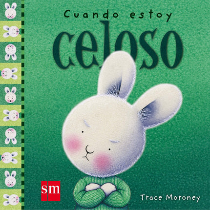 Libro Cuando Estoy Celoso: A veces, cuando tienes celos, puedes hacer tonterías. Pero recuerda que todos somos especiale