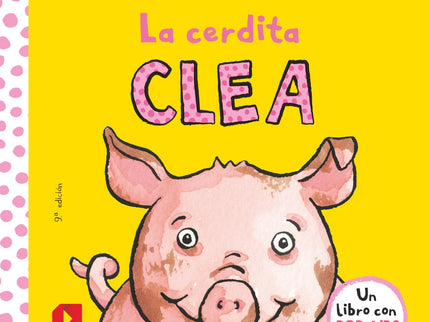 Libro La Cerdita Clea: Clea es una cerdita muy sucia a la que le gusta rodar por el barro. ''Un divertido libro con pop-