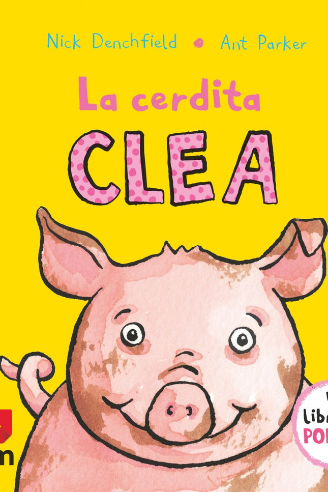 Libro La Cerdita Clea: Clea es una cerdita muy sucia a la que le gusta rodar por el barro. ''Un divertido libro con pop-