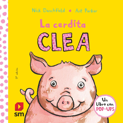 Libro La Cerdita Clea: Clea es una cerdita muy sucia a la que le gusta rodar por el barro. ''Un divertido libro con pop-