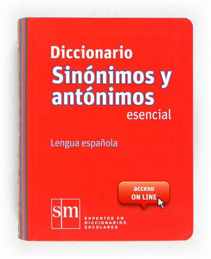 Libro Diccionario Sinónimos Y Antónimos Esencial. Lengua Española: Un magnífico complemento que facilita al estudiante l