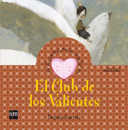 Libro El Club De Los Valientes: Samuel era más alto y fuerte que sus compañeros de clase y pensaba que todos los problem