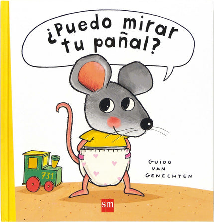 Libro ¿puedo Mirar Tu Pañal?: Ratón es muy curioso. Tiene que husmear todo, hasta los pañales de sus amigos. Husmea, uno