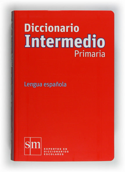 Libro Diccionario Intermedio Primaria. Lengua Española: 14ª edición actualizada según la normativa académica actual. Pró
