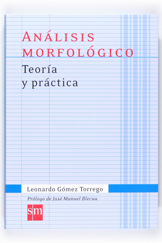 Libro Análisis Morfológico. Teoría Y Práctica: Esta obra 'combina armónicamente los aspectos teóricos, reducidos a los a