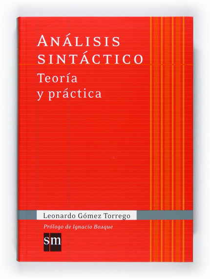 Libro Análisis Sintáctico. Teoría Y Práctica: Un recorrido completo por todas las cuestiones básicas de sintaxis, con ex