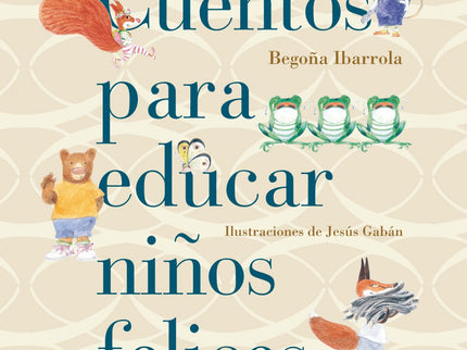 Libro Cuentos Para Educar Niños Felices: .