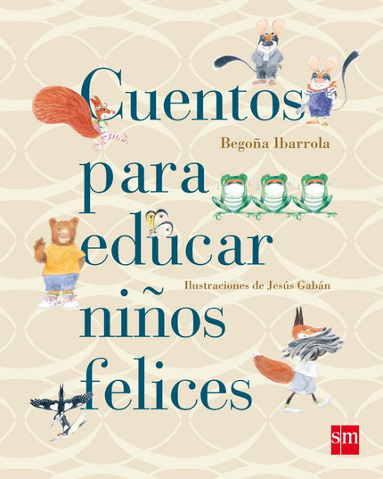 Libro Cuentos Para Educar Niños Felices: .
