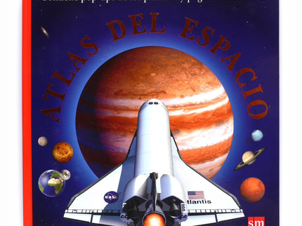 Libro Atlas Del Espacio: Viaja por el espacio con la ayuda de este espectacular libro que contiene: un Sistema Solar en 