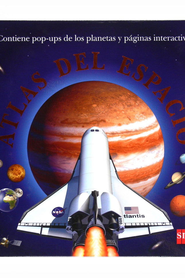 Libro Atlas Del Espacio: Viaja por el espacio con la ayuda de este espectacular libro que contiene: un Sistema Solar en 