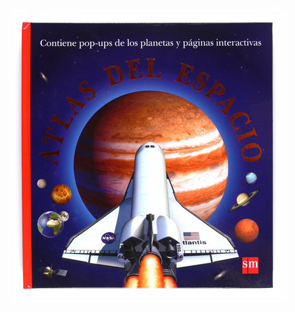 Libro Atlas Del Espacio: Viaja por el espacio con la ayuda de este espectacular libro que contiene: un Sistema Solar en 
