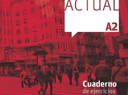 Libro Ele Actual A2 Ejercicios: El Cuaderno de ejercicios consta de quince lecciones correspondientes a las del Libro de