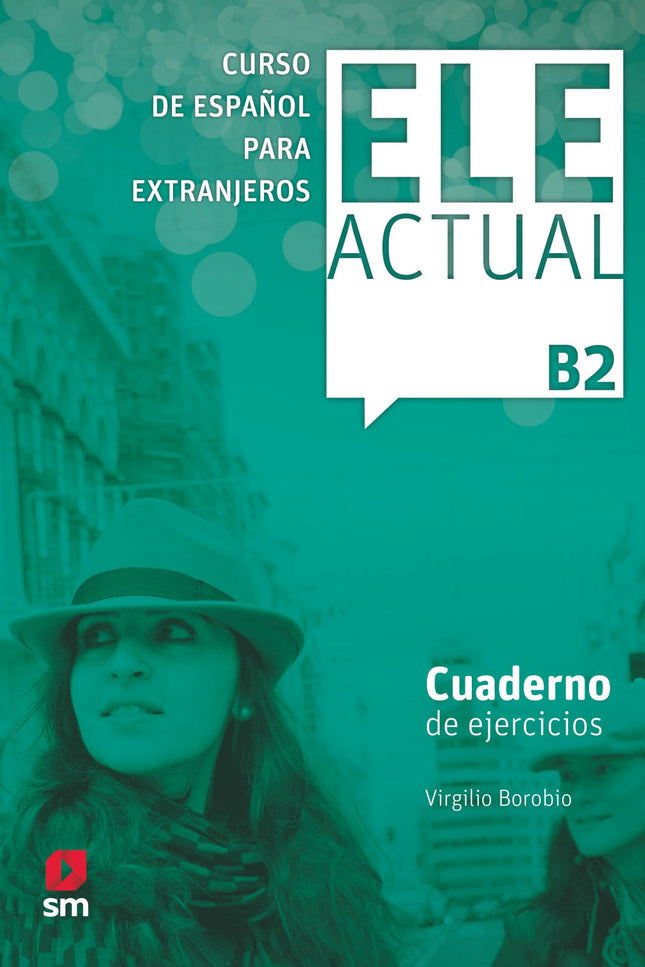 Libro Ele Actual B2 Ejercicios: El Cuaderno de ejercicios consta de doce lecciones correspondientes a las del Libro del 