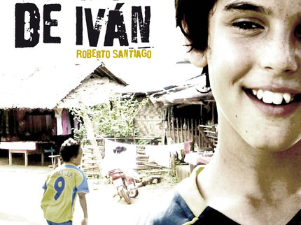 Libro El Sueño De Iván: Por primera vez en la historia del fútbol, una selección de niños va a enfrentarse a una selecci