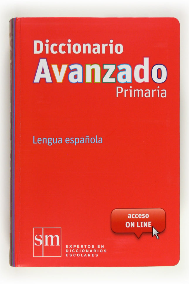Libro Diccionario Avanzado Primaria. Lengua Española: El diccionario AVANZADO es ideal para los alumnos que ya han tenid