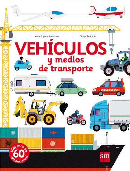 Libro Vehiculos Y Medios De Transporte: Para hacer este libro, la autora ha visitado obras, ha subido a una grúa, ha pre