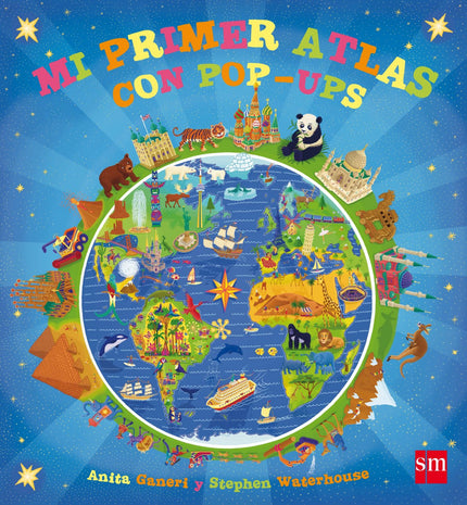 Libro Mi Primer Atlas Con Pop-ups: En este atlas con pop-ups, solapas y ruedas que giran, cada doble páginaestá dedicada