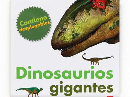 Libro Dinosaurios Gigantes: Este libro con grandes páginas desplegables contieneinformaciónexhaust iva sobre siete dinos