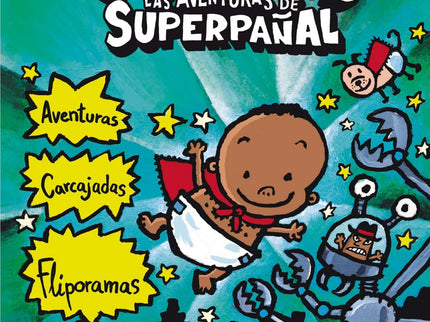 Libro Syperpañal 1: El director Carrasquilla ha prohibido a Jorge y Berto hacer más cómics del Capitán Calzoncillos. . .