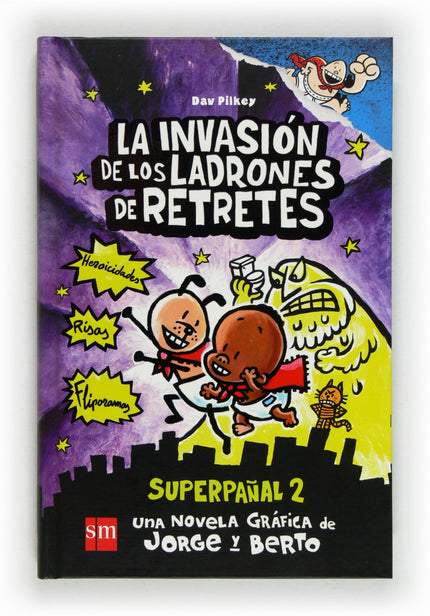 Libro Superpañal 2: Jorge y Berto ya no saben cómo acertar. El director Carrasquilla no solo les ha prohibido hacer más 