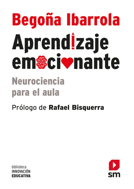 Libro Aprendizaje Emocionante: Desde hace algunos años, los neurólogos se están introduciendo en el mundo de la Pedagogí