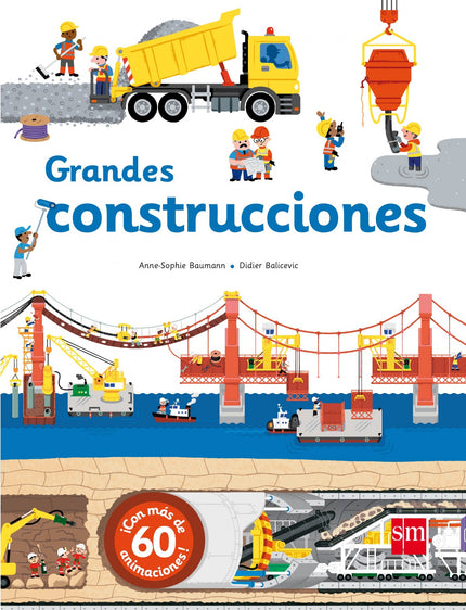 Libro Grandes Construcciones: Para hacer este libro, la autora ha visitado obras,ha consultado a profesionales de la con