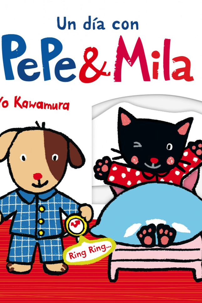 Libro Un Día Con Pepe &amp;mila: Pepe y Mila hacen muchas cosas a lo largo del día: se visten, desayunan, juegan. . . Un