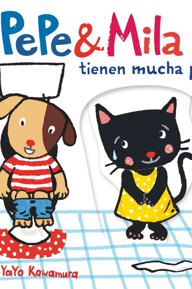 Libro Pepe &amp;mila Tienen Mucha Prisa: Pepe y Mila juegan en el parque. De repente, Mila necesitair al baño, pero el v
