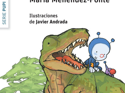 Libro Pupi Y El Club De Los Dinosaurios: Nachete ha decidido fundar el club de los dinosaurios, y todos los que quieran 