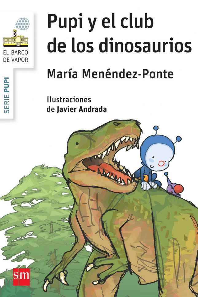 Libro Pupi Y El Club De Los Dinosaurios: Nachete ha decidido fundar el club de los dinosaurios, y todos los que quieran 
