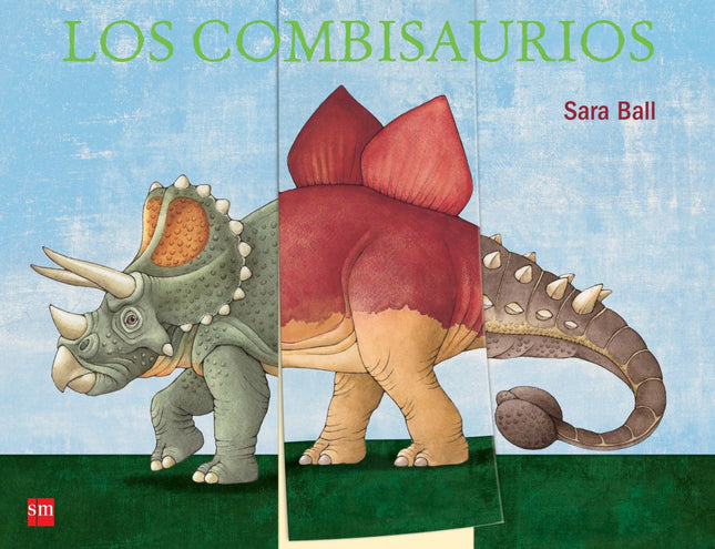 Libro Los Combisaurios: Con este libro aprenderás mucho sobre varios dinosaurios y te divertirás haciendo combinaciones 