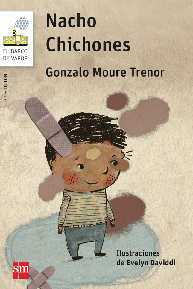 Libro Nacho Chichones: Desde que Nacho aprendió a andar, empezó a tropezar con todo. Y cada vez que se caía, se hacía un