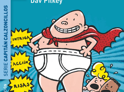 Libro Las Aventuras Capitán Calzoncillos: Jorge y Berto se lo pasan en grande gastando bromas y creando tebeos protagoni