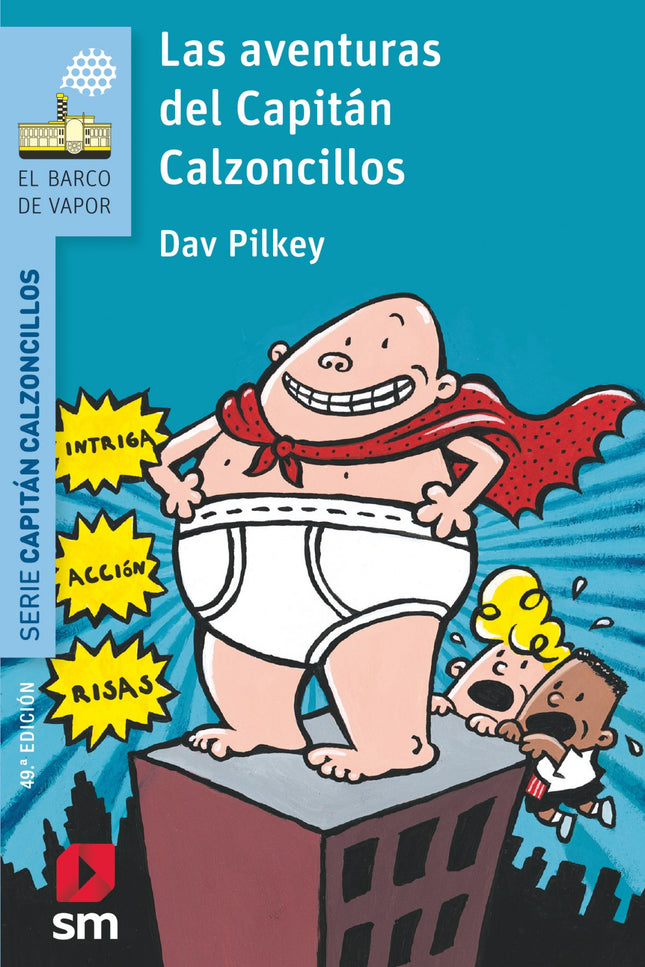 Libro Las Aventuras Capitán Calzoncillos: Jorge y Berto se lo pasan en grande gastando bromas y creando tebeos protagoni