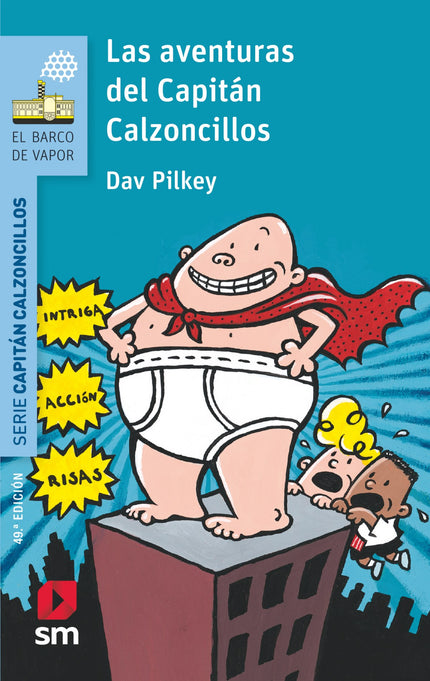 Libro Las Aventuras Capitán Calzoncillos: Jorge y Berto se lo pasan en grande gastando bromas y creando tebeos protagoni