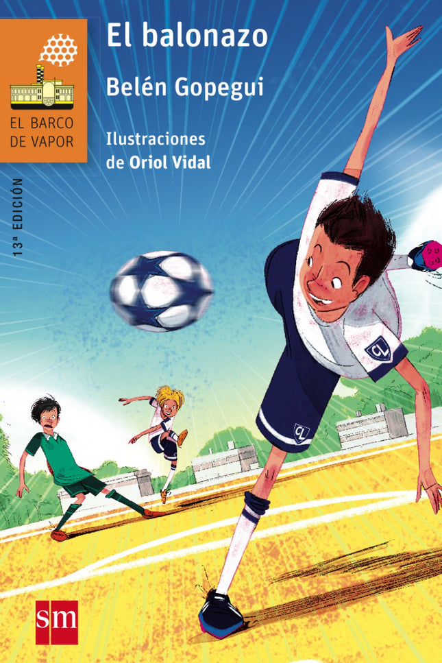 Libro Balonazo: Daniel es un apasionado del fútbol, pero un mediocre jugador. Conoce a Maxama, inmigrante irregular y to
